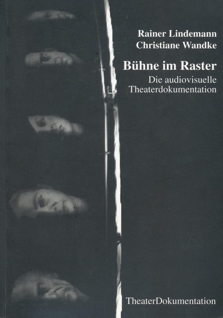 Theaterdokumentation, Rainer Lindemann, Christiane Wandke