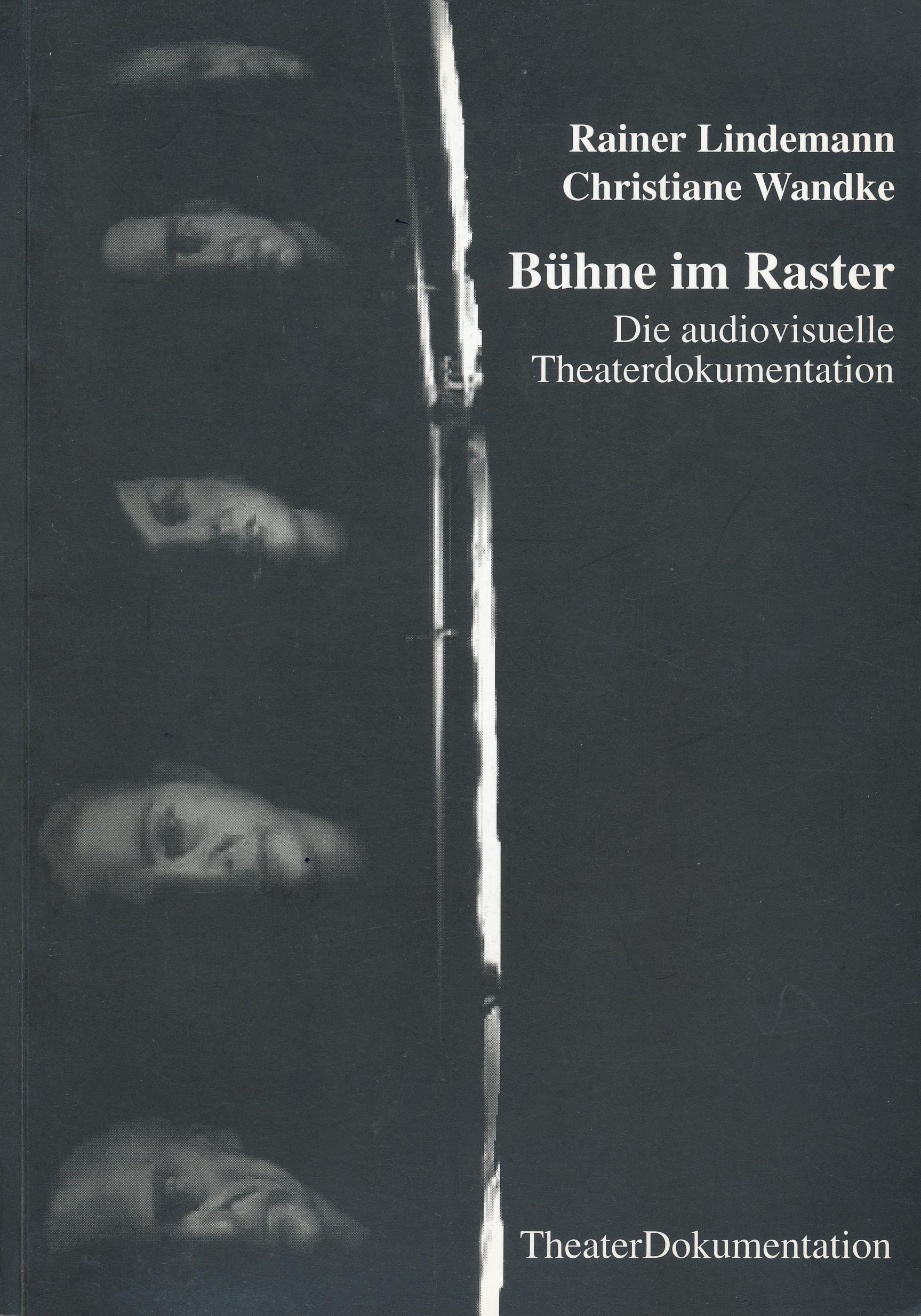 Theaterdokumentation, Rainer Lindemann, Christiane Wandke
