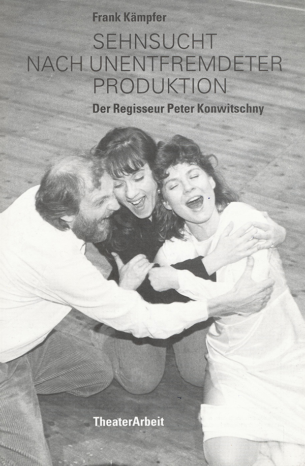 Theaterdokumentation, Theaterarbeit, Frank Kämpfer, Peter Konwitschny