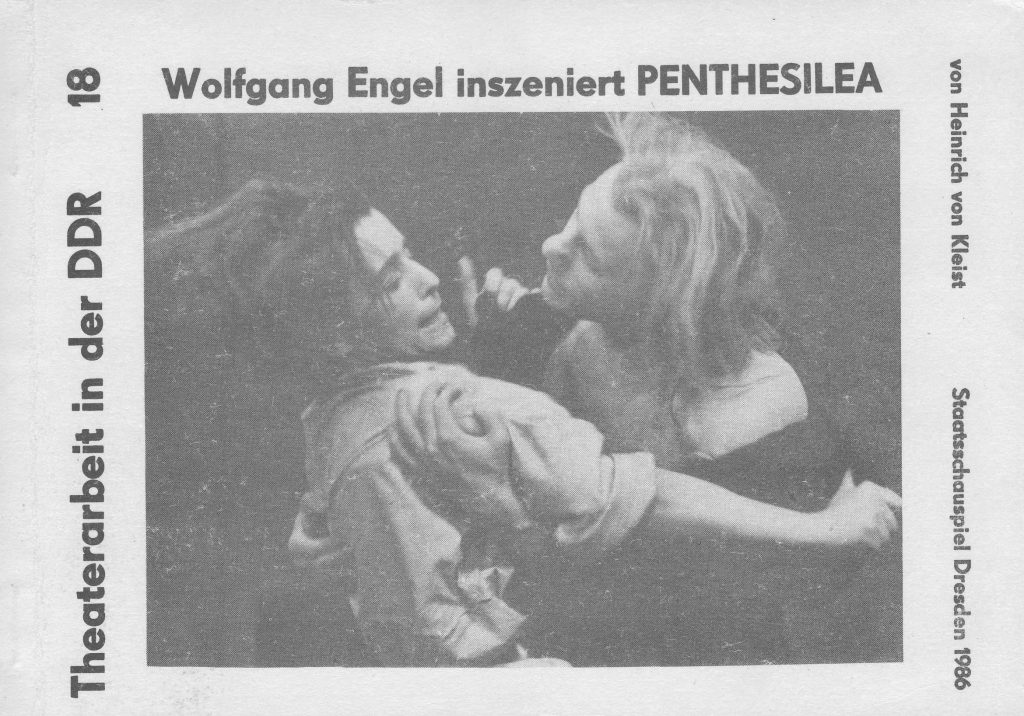 Theaterdokumentation; Theaterarbeit in der DDR; Wolfgang Engel; Penthesilea; Staatsschauspiel Dresden